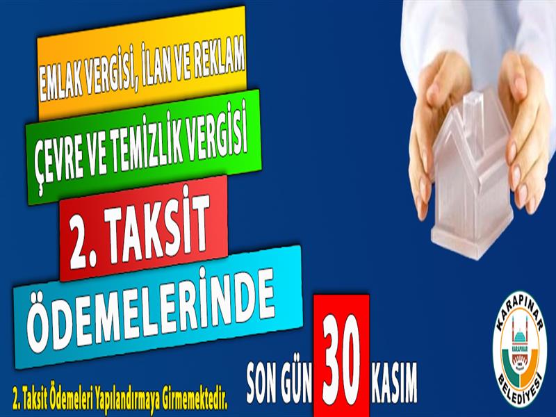 EMLAK VERGİSİ, ÇEVRE VE TEMİZLİK VERGİSİ, İLAN REKLAM VERGİSİ 2. TAKSİT ÖDEMELERİNDE SON GÜN 30 KASIM